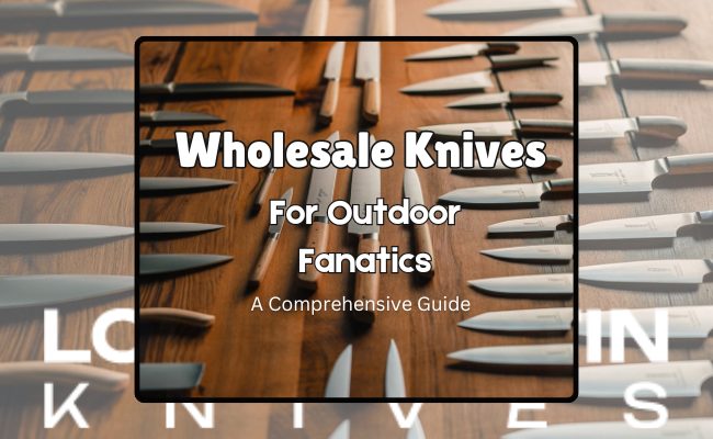 custom knives for wholesale knives